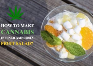 Cannabis Infused Ambrosis Fruit Salad