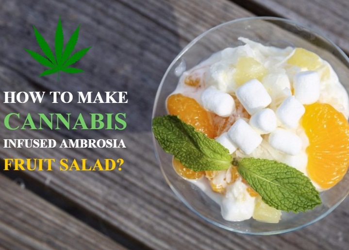 Cannabis Infused Ambrosis Fruit Salad