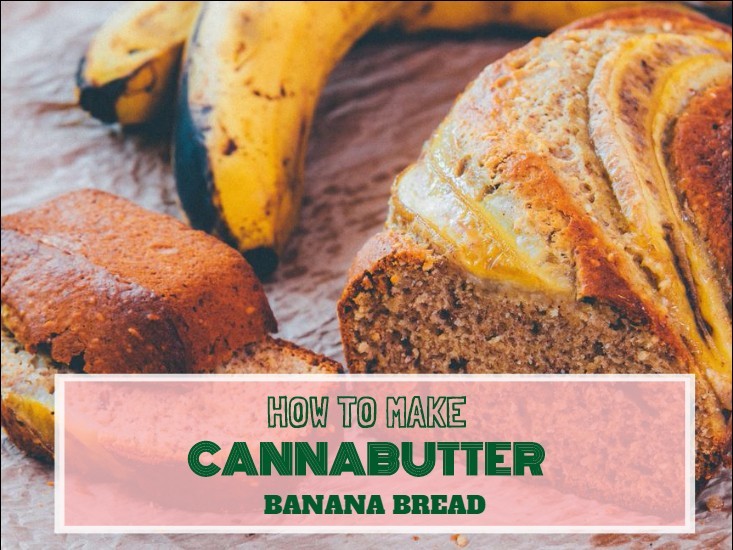 Cannabutter Banana Bread