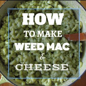 Weed Mac & Cheese