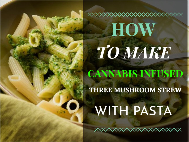 Cannabis Infused Pasta